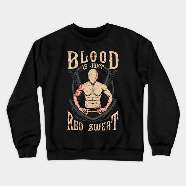 Funny Blood Is Just Red Sweat MMA Martial Arts Pun Crewneck Sweatshirt by theperfectpresents